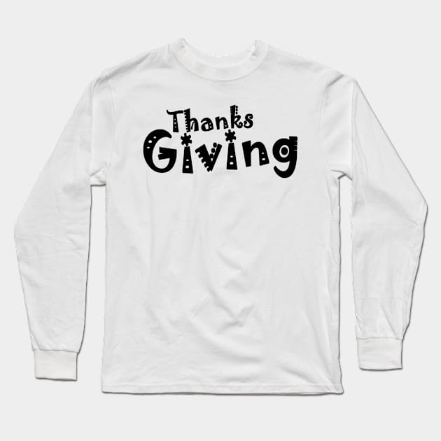 Thanks Giving Long Sleeve T-Shirt by Socity Shop